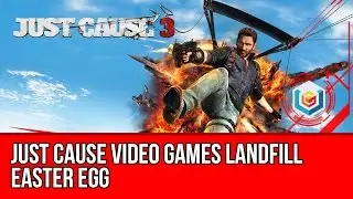 Just Cause 3 - Just Cause Video Games Landfill Easter Egg Location Guide