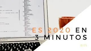 Lo nuevo de ECMAScript 2020 en 3 minutos | Javascript | Bits