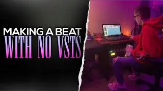 MAKING A BEAT WITH NO VSTS (FIRE)
