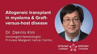 Dr Kim - Allogeneic transplant in myeloma & GvHD