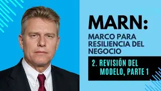 Marco MARN para la Resiliencia - (2) Revisión del Modelo, Parte 1