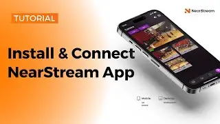 How to install & connect NearStream App
