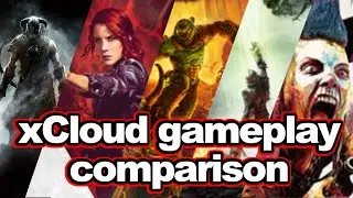 xCloud gameplay comparison (Doom: Eternal, Skyrim, Rage 2, Dragon Age , Control, Forza Horizon)