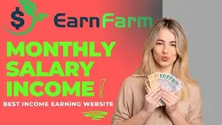 MONTHLY SALARY INCOME | EARNFARM | BEST INCOME EARNING WEBSITE |