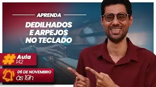 🎹 Desbloqueando dedilhados e arpejos no teclado🔴 Live do Professor #142