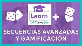 Gamificación con ThriveCart Learn + 🎲 Secuencias avanzadas 🔥