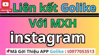Liên kết golike với MXH instagram .Golike Kiếm Tiền Với instagram#nguyendangthuong