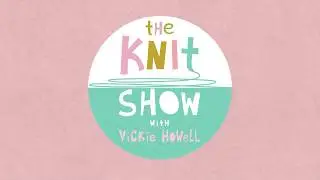The Knit Show with Vickie Howell Teaser