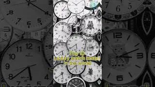 Top 10 Luxury watch brand in the world