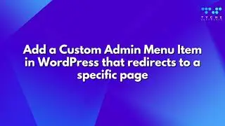 Add a Custom Admin Menu Item in WordPress That Redirects to a Specific Page