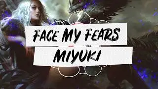 MIYUKI - Face My Fears (feat. Jenn Sakura & Nyxipuff)