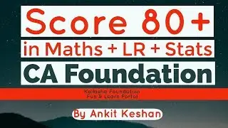 Score 80+ in Paper 3 Maths + Stats + LR of CA Foundation Exam