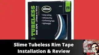 Slime Rim Tape Review & Installation