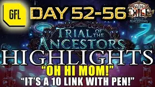 Path of Exile 3.22: TRIAL OF THE ANCESTORS DAY #52-56 
