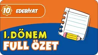 10. Sınıf Edebiyat 1.Dönem Full Tekrar 📝