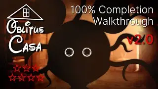 Oblitus Casa (Full Playthrough + 100% Completion Walkthrough; No Commentary)