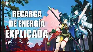 Guía de recarga de energía y partículas elementales - Cómo calcular recarga - Genshin Impact