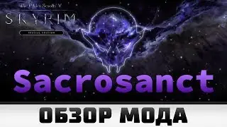 TES V: Skyrim | Sacrosanct Mod Review