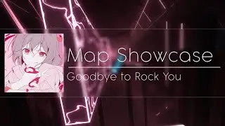 [Beat Saber] TUYU - Goodbye to Rock you [Farewell] // Map Showcase
