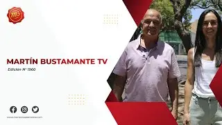 Martin Bustamante TV || Edición Nº 1960
