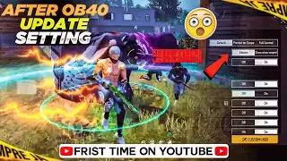 FREE FIRE SETTING 👿 AFTER UPDATE CONTROL SETTING | OB40 NEW SETTING ||