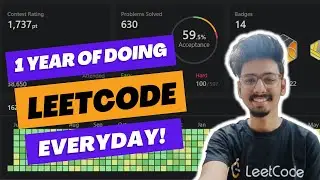 1 YEAR of doing Leetcode EVERYDAY | How to use Leetcode Effectively | DSA