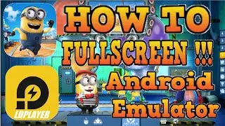 How to play Fullscreen Minion Rush android emulator LDPlayer for PC