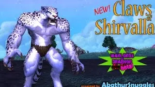 Claws of Shirvallah: Feral Druid level 100 talent (WoD Beta)