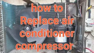 how to Replace air conditioner compressor  एयर कंडीशनर कंप्रेसर को कैसे बदलें #video #ac