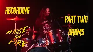 Recording House on Fire - Part Two (Drums)