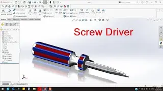 How to make Screwdriver in Solidworks