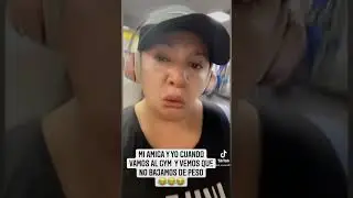 Mi amiga y yo cuando vamos al gym 😂😂🤣😂🤣😄