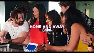 Home and Away | Somebody To Lean On (With Rose's Edits)