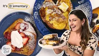How To Make French Toast - Classic, Stuffed, Sheet Pan | It's Elementary 