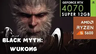 Black Myth: Wukong Benchmark | All Presets Tested | RTX 4070 Super + Ryzen 5 5600 | 1440p