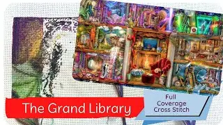Grand Library by Heaven and Earth Designs Full Coverage Cross Stitch with Parking Stitch With Me