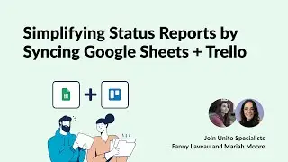Webinar: Simplifying Status Reports by Syncing Google Sheets and Trello