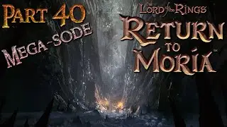Playing The Lord of the Rings: Return to Moria 🗡️ Pt 40 ⚒️ Full Game
