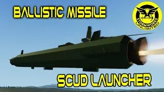 Firing Ballistic Missiles from a SCUD Launcher in stormworks
