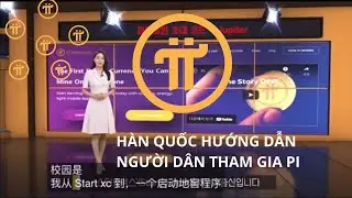 Pi Network kênh truyền hình Hàn Quốc hướng dẫn người dân đào Pi