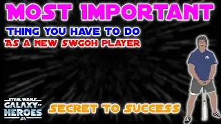 The Most Important Thing To Do For New Players In SWGOH
