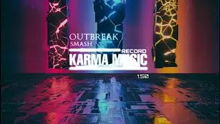 OUTBREAK - SMASH • BIGROOM