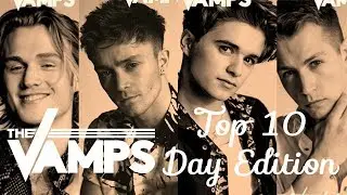 Top 10 - Night & Day - Day Edition (The Vamps)