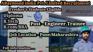 ARaymond India pvt. Limited Recruitment 2024 || Engineer Trainee.