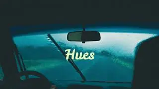 Hues - During