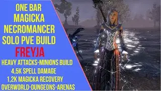 ESO One Bar Magicka Necromancer Solo PVE Build - Freyja - Elder Scrolls Online