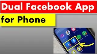 How to Install and Use Dual Facebook Account in your Mobile