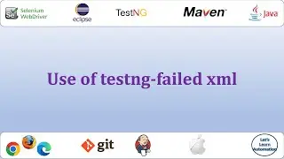 Selenium Framework - 09 (Use of testing-failed.xml file)