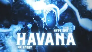 Havana - Naruto [AMV/EDIT] | HYPE EDIT #r1zen3koc  OC entry @R1zenfx