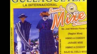 Himno a Condoy - Banda Mixe de Oaxaca - Guelaguetza